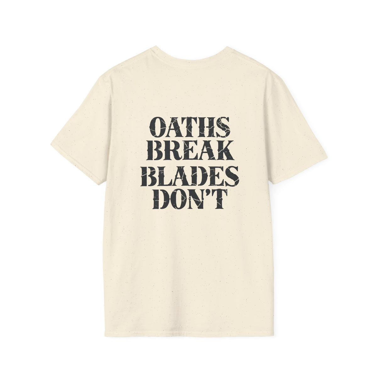 Knight Soldier T-Shirt — 'Oaths Break, Blades Don't' Graphic Tee