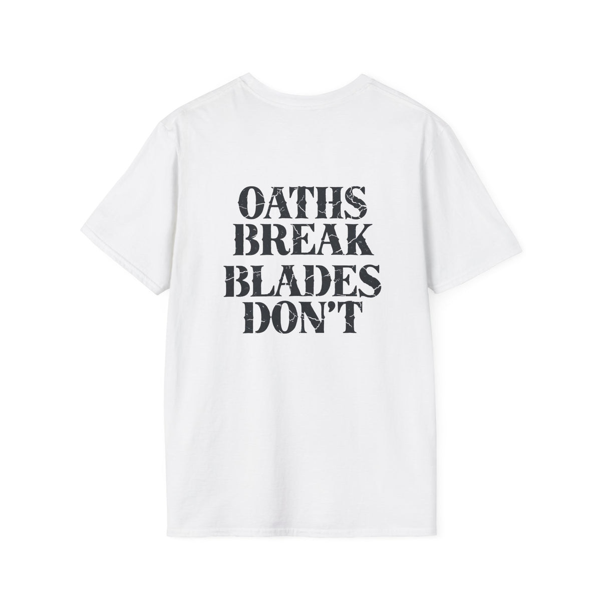 Knight Soldier T-Shirt — 'Oaths Break, Blades Don't' Graphic Tee